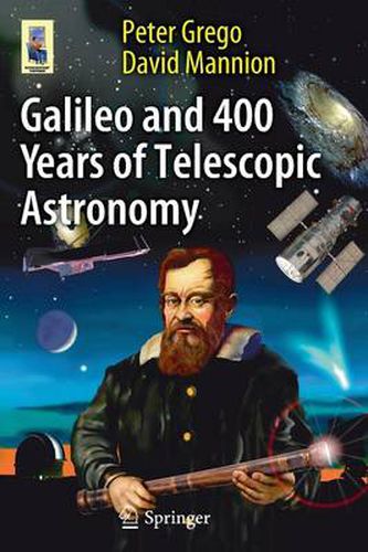 Cover image for Galileo and 400 Years of Telescopic Astronomy