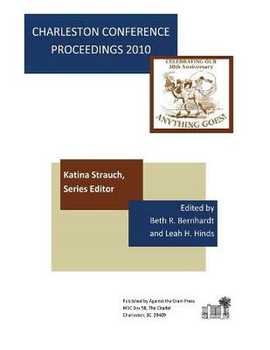 Cover image for Charleston Conference Proceedings, 2010: Anything Goes