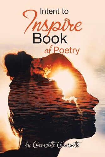 Cover image for Intent to Inspire Book of Poetry