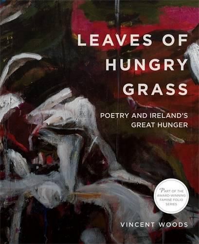 Cover image for Leaves of Hungry Grass: Poetry and Ireland's Great Hunger