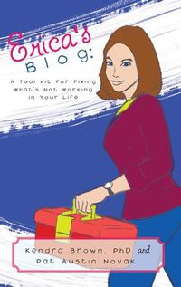 Cover image for Erica's Blog: A Tool Kit for Fixing What's Not Working in Your Life