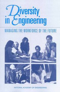 Cover image for Diversity in Engineering: Managing the Workforce of the Future