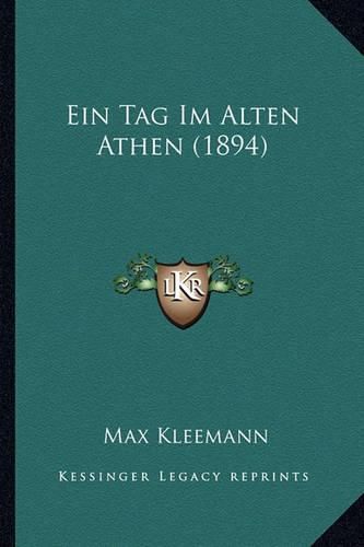 Cover image for Ein Tag Im Alten Athen (1894)