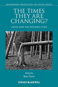 Cover image for The Times They Are Changing?: Crisis and the Welfare State