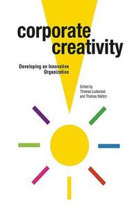 Cover image for Corporate Creativity: Developing an Innovative Organization