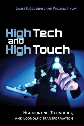 Cover image for High Tech and High Touch: Headhunting, Technology, and Economic Transformation