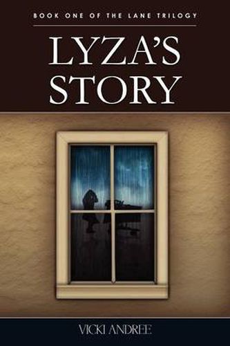 Cover image for Lyza's Story: Book One of the Lane Trilogy