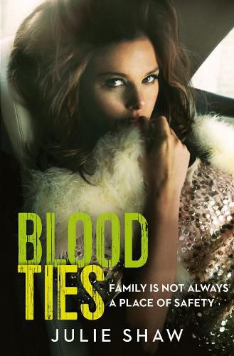 Cover image for Blood Ties: Family is Not Always a Place of Safety