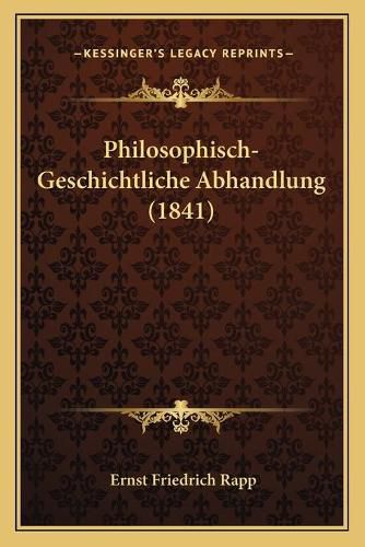 Cover image for Philosophisch-Geschichtliche Abhandlung (1841)