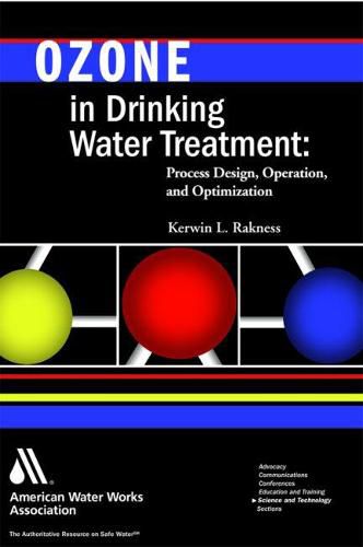 Cover image for Ozone in Drinking Water Treatment: Process Design, Operation, and Optimization, Softcover edition