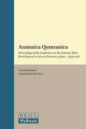 Cover image for Aramaica Qumranica: Proceedings of the Conference on the Aramaic Texts from Qumran in Aix-en-Provence 30 June - 2 July 2008