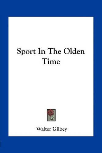 Cover image for Sport in the Olden Time