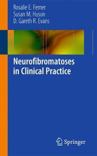 Cover image for Neurofibromatoses in Clinical Practice