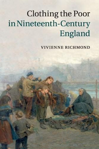 Cover image for Clothing the Poor in Nineteenth-Century England