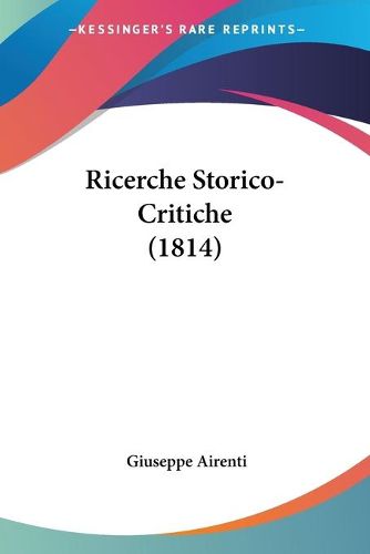 Cover image for Ricerche Storico-Critiche (1814)