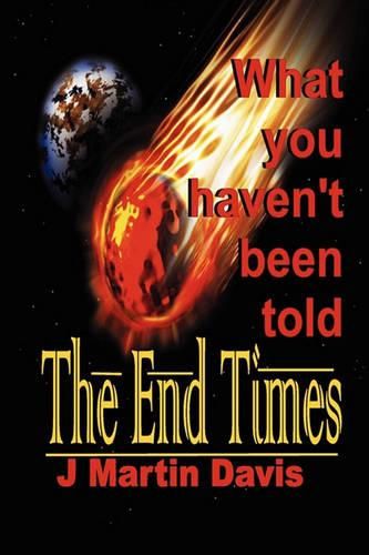 Cover image for The End Times What You Haven't Been told