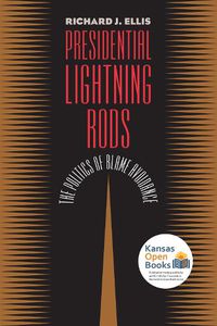 Cover image for Presidential Lightning Rods: The Politics of Blame Avoidance