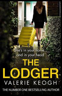 Cover image for The Lodger: The BRAND NEW addictive, page-turning psychological thriller from Valerie Keogh for 2022
