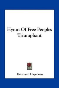 Cover image for Hymn of Free Peoples Triumphant