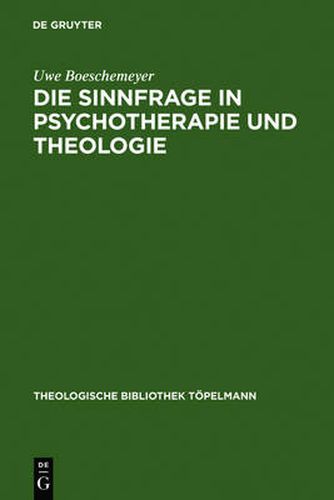 Cover image for Die Sinnfrage in Psychotherapie und Theologie