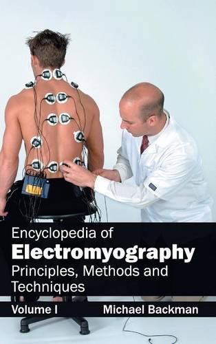 Cover image for Encyclopedia of Electromyography: Volume I (Principles, Methods and Techniques)