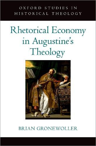 Cover image for Rhetorical Economy in Augustine's Theology