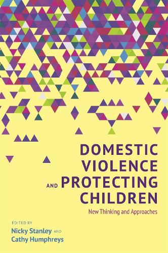 Cover image for Domestic Violence and Protecting Children: New Thinking and Approaches