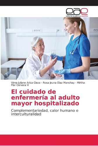 Cover image for El cuidado de enfermeria al adulto mayor hospitalizado