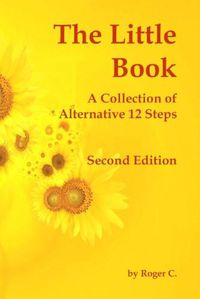 Cover image for The Little Book: A Collection of Alternative 12 Steps