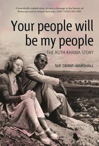 Cover image for Your people will be my people: The Ruth Khama story