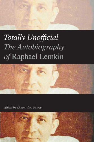 Cover image for Totally Unofficial: The Autobiography of Raphael Lemkin