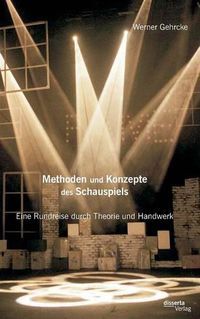 Cover image for Methoden und Konzepte des Schauspiels: Eine Rundreise durch Theorie und Handwerk