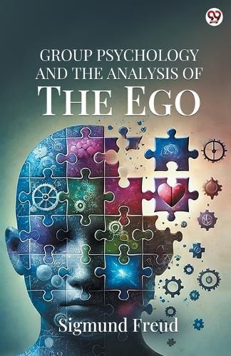 Cover image for Group Psychology And The Analysis Of The Ego (Edition1)