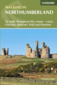 Cover image for Walking in Northumberland: 36 walks throughout the county - coast, Cheviots, Hadrian's Wall and Pennines