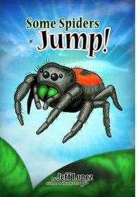 Cover image for Some Spiders Jump!