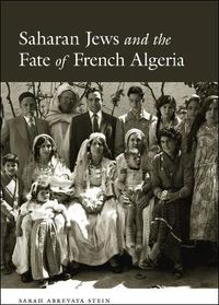 Cover image for Saharan Jews and the Fate of French Algeria