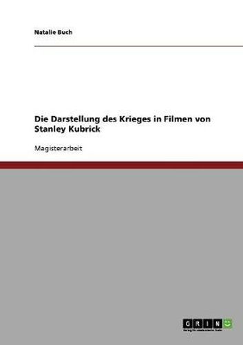 Cover image for Die Darstellung des Krieges in Filmen von Stanley Kubrick