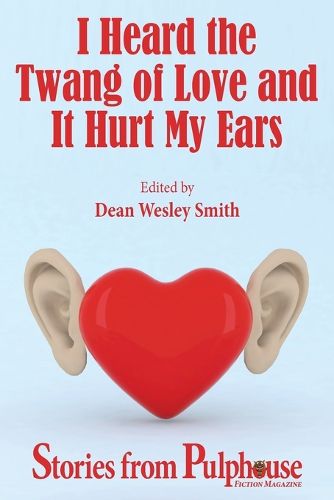 Cover image for I Heard the Twang of Love and It Hurt My Ears