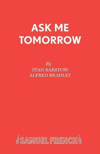 Cover image for Ask Me Tomorrow: Play