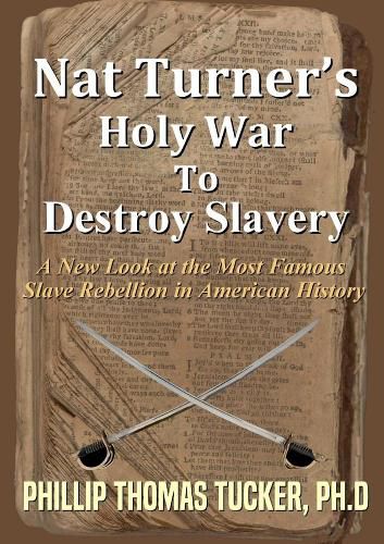 Nat Turner's Holy War to Destroy Slavery