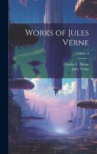 Cover image for Works of Jules Verne; Volume 8