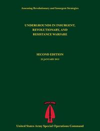 Cover image for Undergrounds in Insurgent, Revolutionary and Resistance Warfare (Assessing Revolutionary and Insurgent Strategies Series)