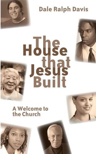 Cover image for The House that Jesus Built: A Welcome to the Church