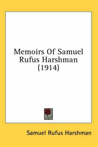 Cover image for Memoirs of Samuel Rufus Harshman (1914)