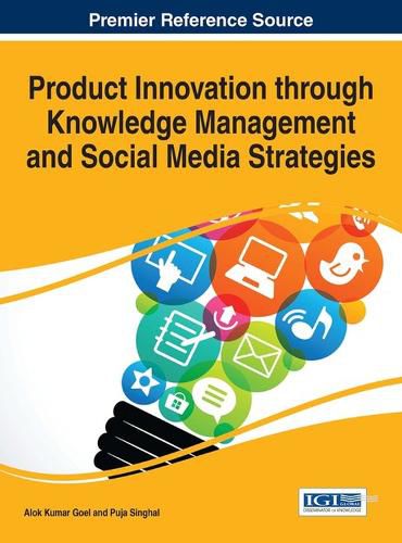 Cover image for Product Innovation through Knowledge Management and Social Media Strategies