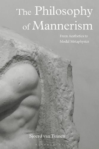 Cover image for The Philosophy of Mannerism: From Aesthetics to Modal Metaphysics