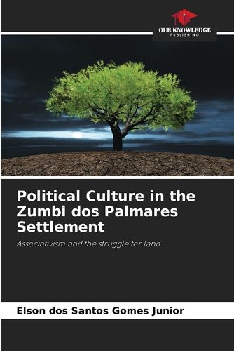 Cover image for Political Culture in the Zumbi dos Palmares Settlement