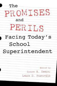 Cover image for The Promises and Perils Facing Today's School Superintendent