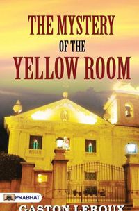Cover image for THE MYSTERY of THE YELLOW ROOM
