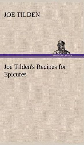 Joe Tilden's Recipes for Epicures